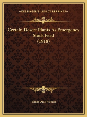Certain Desert Plants As Emergency Stock Feed (... 1169624685 Book Cover