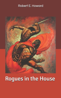 Rogues in the House 1695888553 Book Cover