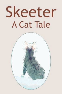 Skeeter: A Cat Tale 0938497510 Book Cover