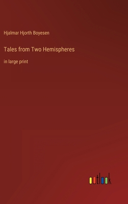 Tales from Two Hemispheres: in large print 3368285319 Book Cover