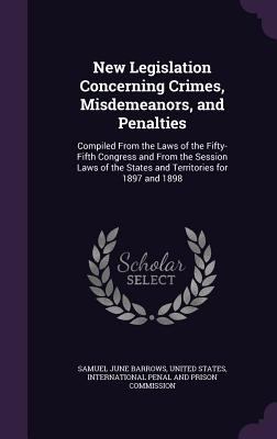 New Legislation Concerning Crimes, Misdemeanors... 1359012583 Book Cover