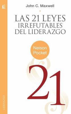 Las 21 Leyes Irrefutables del Liderazgo = the 2... [Spanish] 1602555990 Book Cover