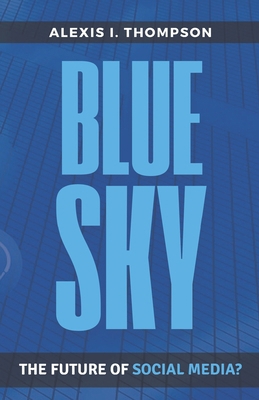 Bluesky: The Future of Social Media?            Book Cover