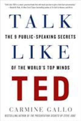 Talk Like Ted: The 9 Public-Speaking Secrets of... 1250061539 Book Cover