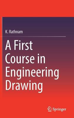 A First Course in Engineering Drawing 981105357X Book Cover