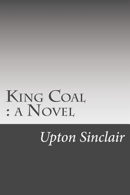 King Coal 1500897337 Book Cover