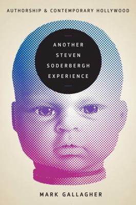 Another Steven Soderbergh Experience: Authorshi... 0292744218 Book Cover