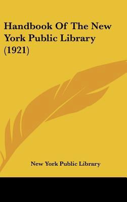 Handbook of the New York Public Library (1921) 1161786449 Book Cover