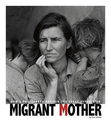 Migrant Mother: How a Photograph Defined the Gr... B00A2Q2ML2 Book Cover