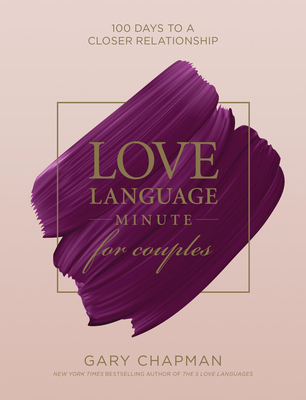 Love Language Minute for Couples: 100 Days to a... 1496440307 Book Cover