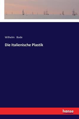 Die Italienische Plastik [German] 3337199518 Book Cover