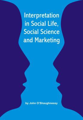 Interpretation in Social Life, Social Science a... 0983383502 Book Cover