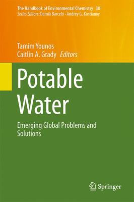 Potable Water: Emerging Global Problems and Sol... 3319065629 Book Cover