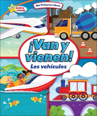 ¡Van Y Vienen! (They Come and Go!): Los Vehícul... [Spanish]            Book Cover