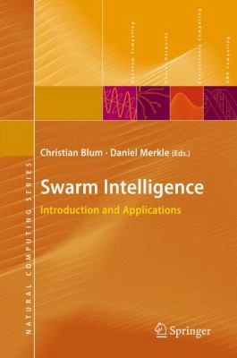 Swarm Intelligence: Introduction and Applications 3540740880 Book Cover