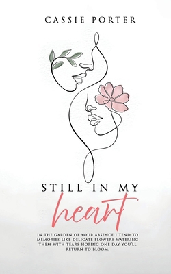 Still In My Heart 1805580884 Book Cover