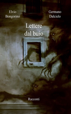 Lettere dal buio (Racconti thriller horror) [Italian] B0CCSRV56L Book Cover