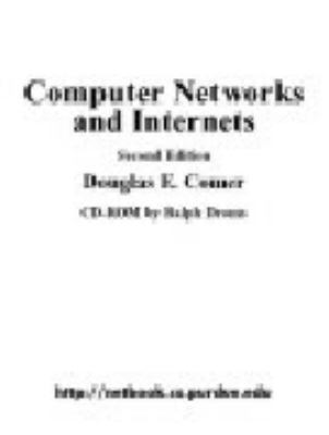 Computer Networks and Internets [With *] 0130836176 Book Cover