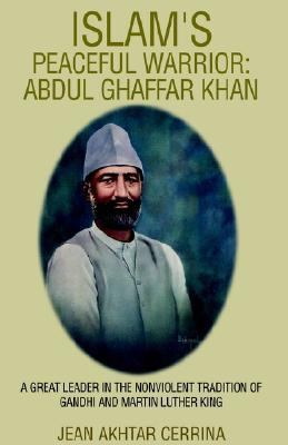 Islams Peaceful Warrior: Abdul Ghaffar Khan 1413433782 Book Cover