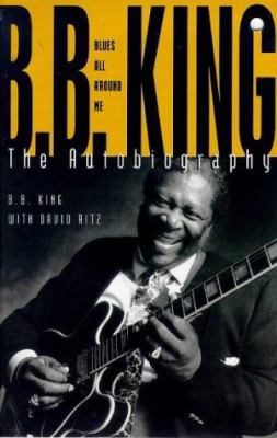 Blues All Around Me : B.B.King - The Autobiography 0340674806 Book Cover