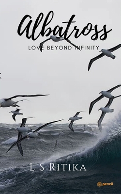 Albatross: Love Beyond Infinity 9354589782 Book Cover