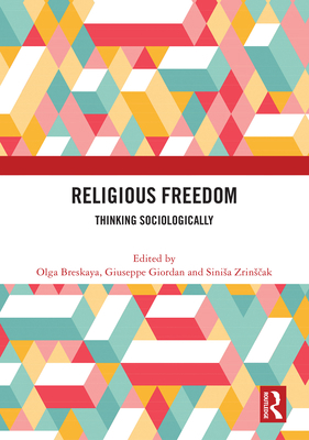 Religious Freedom: Thinking Sociologically 1032557664 Book Cover