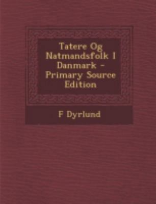 Tatere Og Natmandsfolk I Danmark [Danish] 1294738453 Book Cover