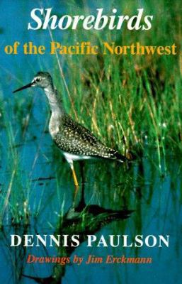 Shorebirds of the Pacific Northwest 029597706X Book Cover