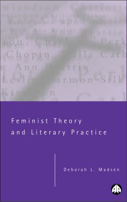 Feminist Theory and Literary Practice 0745316018 Book Cover