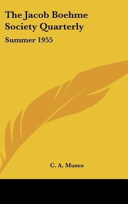The Jacob Boehme Society Quarterly: Summer 1955 1161489770 Book Cover