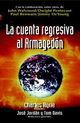 La Cuenta Regresiva Al Armagedón = Countdown to... [Spanish] 0825416396 Book Cover