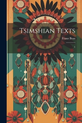 Tsimshian Texts: 1 102143759X Book Cover