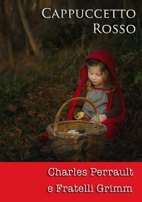 Cappuccetto Rosso [Italian] 1326020307 Book Cover