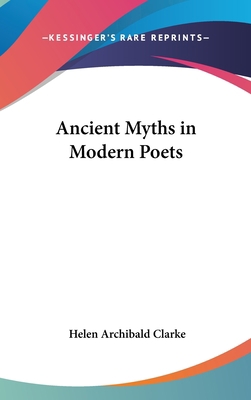 Ancient Myths in Modern Poets 0548006229 Book Cover