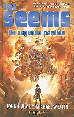 Los Seems: Un Segundo Perdido = The Seems [Spanish] 846664122X Book Cover