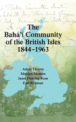 The Bahá'í Community of the British Isles 1844-... 0853986622 Book Cover