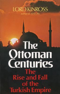 Ottoman Centuries 0688080936 Book Cover