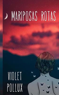 Mariposas rotas [Spanish] 1727108736 Book Cover