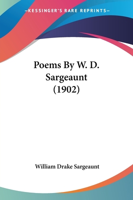 Poems By W. D. Sargeaunt (1902) 054887395X Book Cover