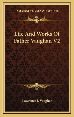Life and Works of Father Vaughan V2 1163385220 Book Cover