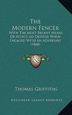 The Modern Fencer: With The Most Recent Means O... 1169086624 Book Cover