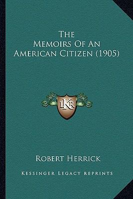 The Memoirs Of An American Citizen (1905) 1163982245 Book Cover