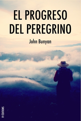 El progreso del peregrino: Viaje de Cristiano a... [Spanish] 1692060473 Book Cover