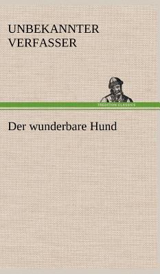 Der Wunderbare Hund [German] 3847265237 Book Cover