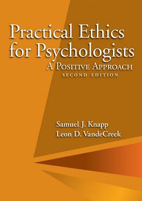 Practical Ethics for Psychologists : A Positive... 143381174X Book Cover