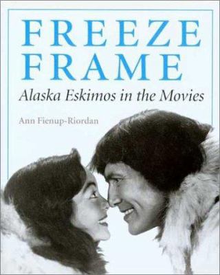 Freeze Frame: Alaska Eskimos in the Movies 029598337X Book Cover