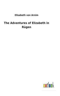 The Adventures of Elizabeth in Rügen 3732625036 Book Cover