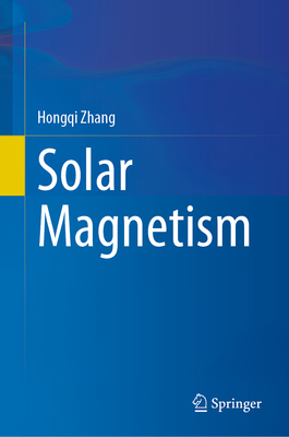 Solar Magnetism 9819917581 Book Cover