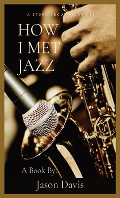 How I Met Jazz 1088262775 Book Cover