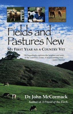 Fields and Pastures New: My First Year as a Cou... 0449225364 Book Cover